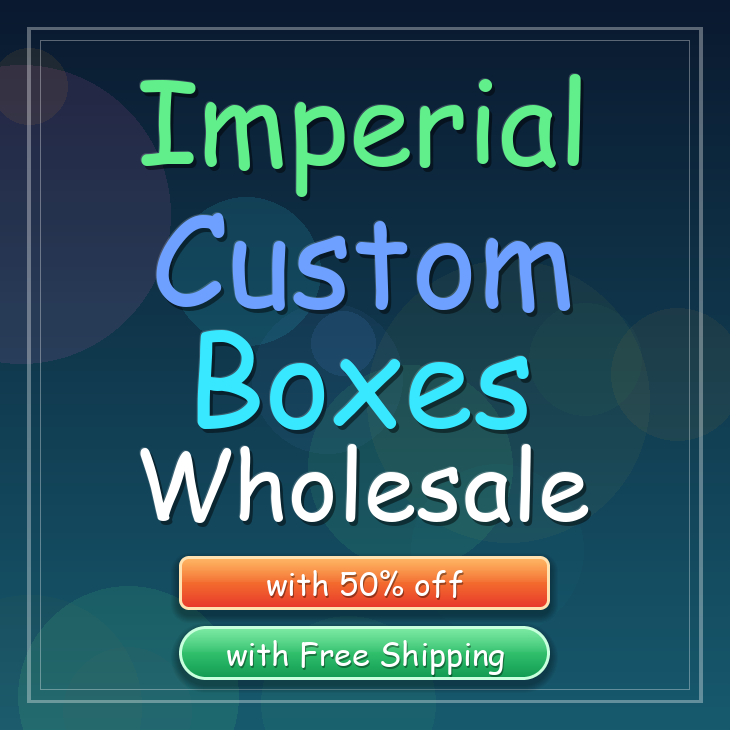 Imperial custom boxes