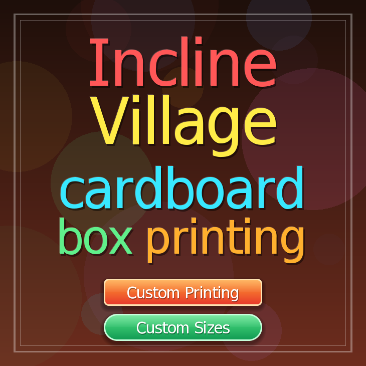 Incline Village cardboard box printing