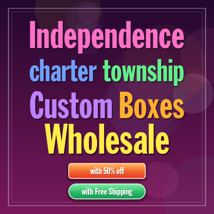 Independence charter township custom boxes