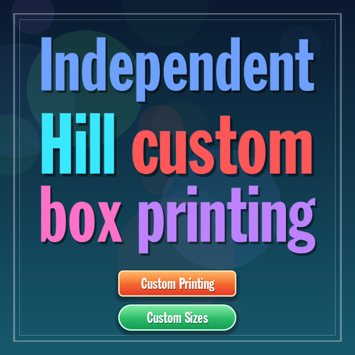 Independent Hill custom box printing