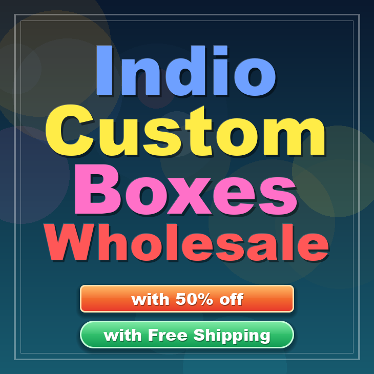 Indio custom boxes