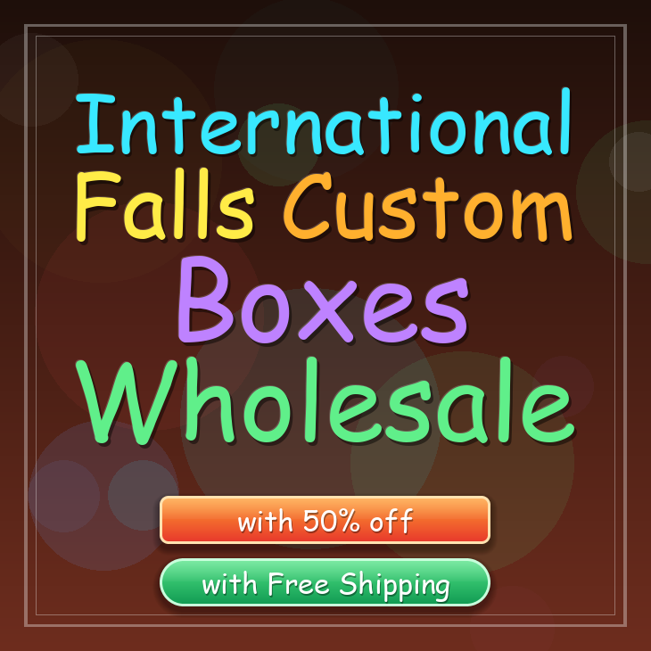 International Falls custom boxes
