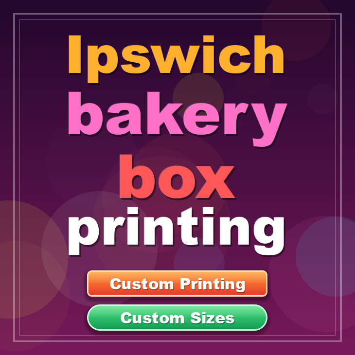 Ipswich bakery box printing