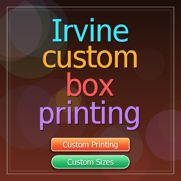 Irvine custom box printing