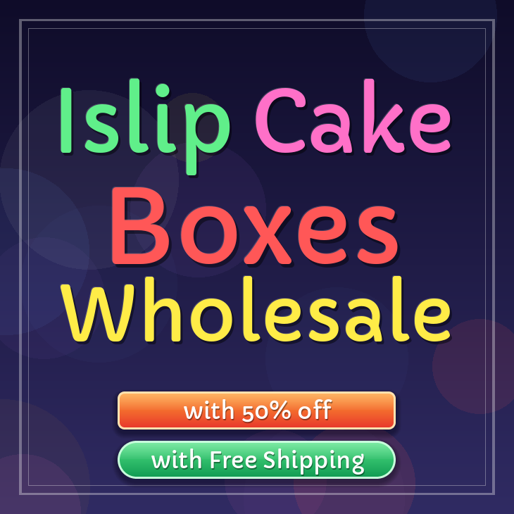 Islip cake boxes