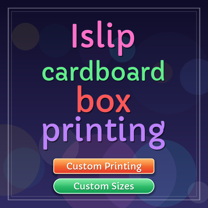 Islip cardboard box printing
