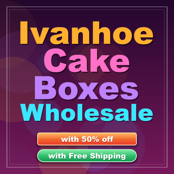 Ivanhoe cake boxes