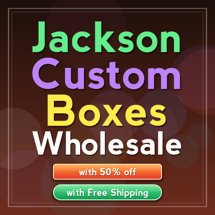 Jackson custom boxes