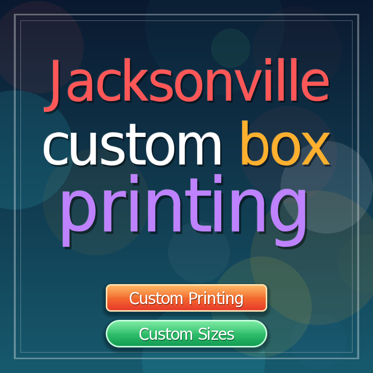 Jacksonville custom box printing