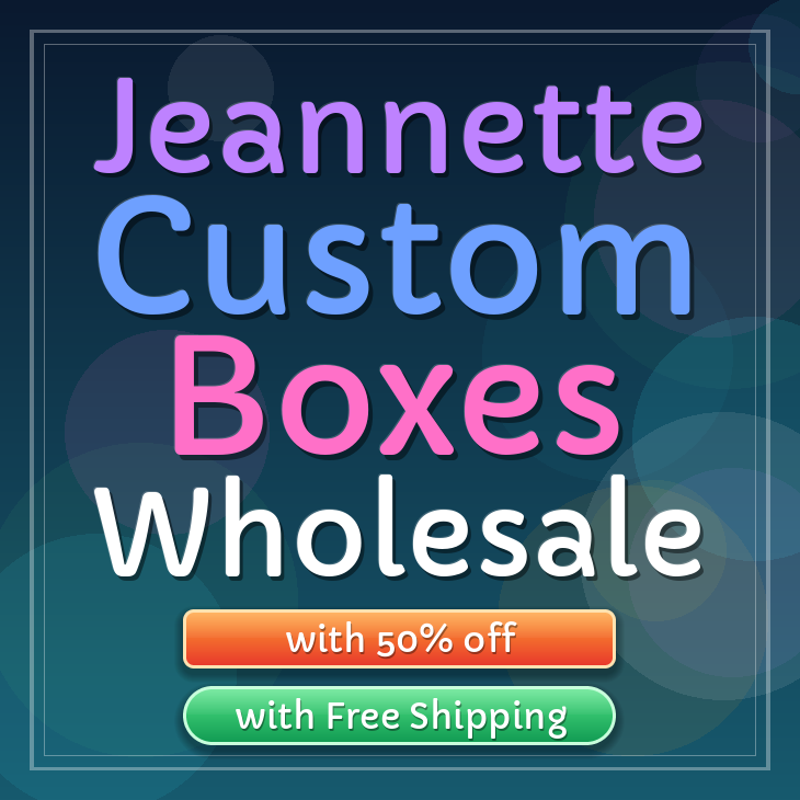 Jeannette custom boxes