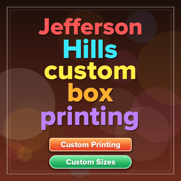 Jefferson Hills custom box printing