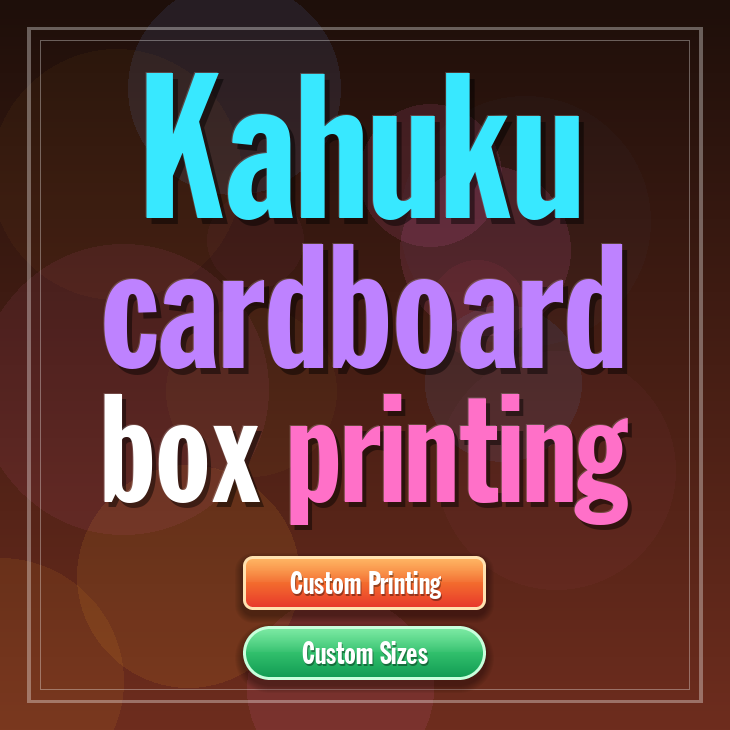 Kahuku cardboard box printing