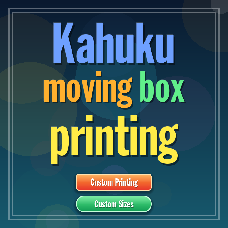 Kahuku moving box printing