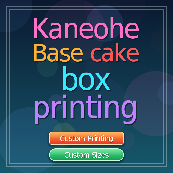 Kaneohe Base cake box printing