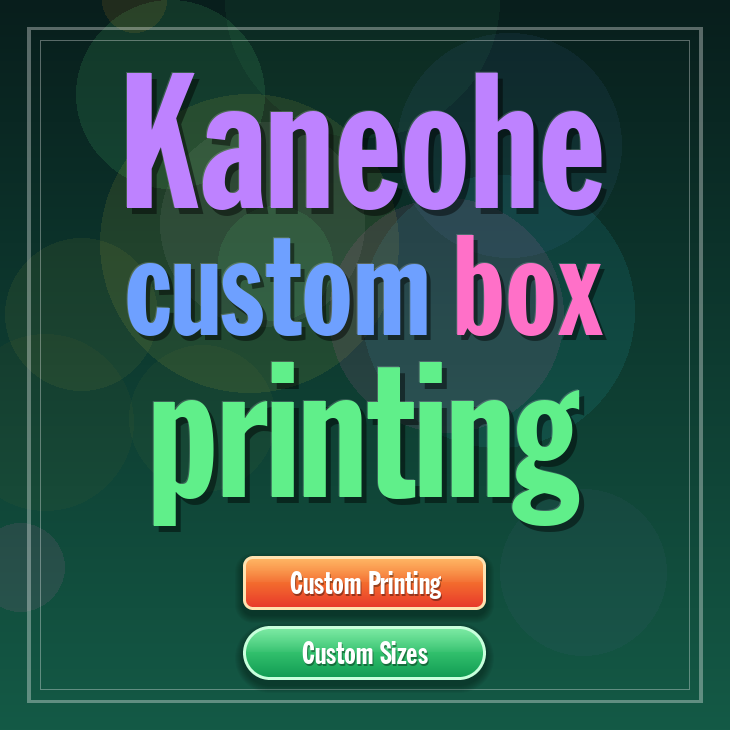Kaneohe custom box printing