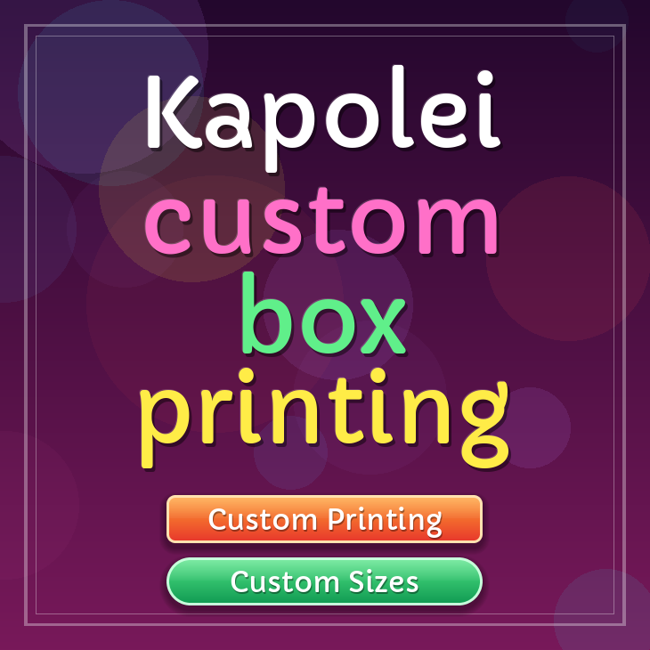 Kapolei custom box printing