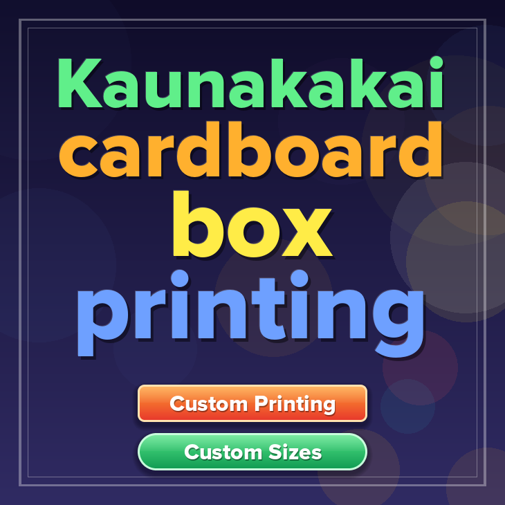 Kaunakakai cardboard box printing