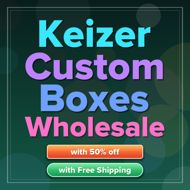 Keizer custom boxes