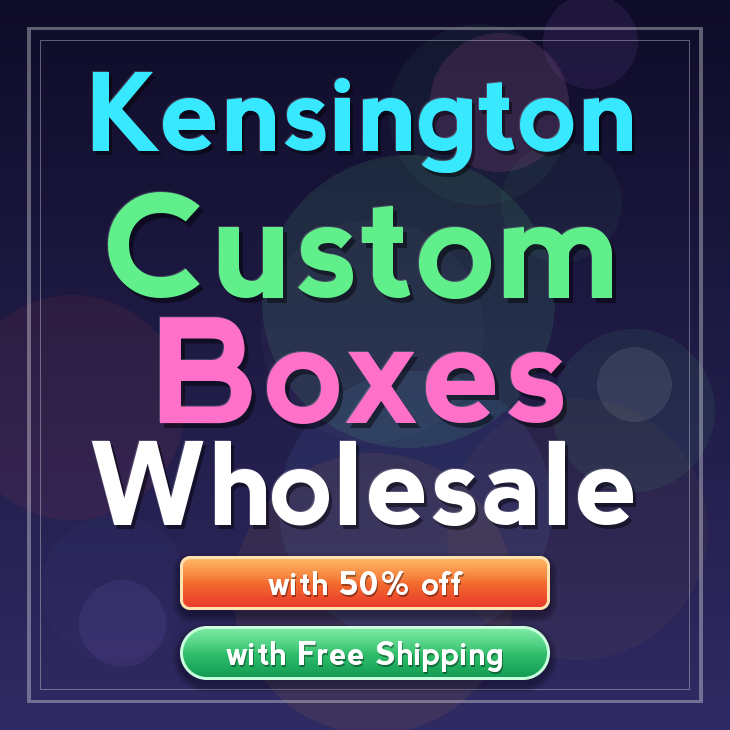 Kensington custom boxes