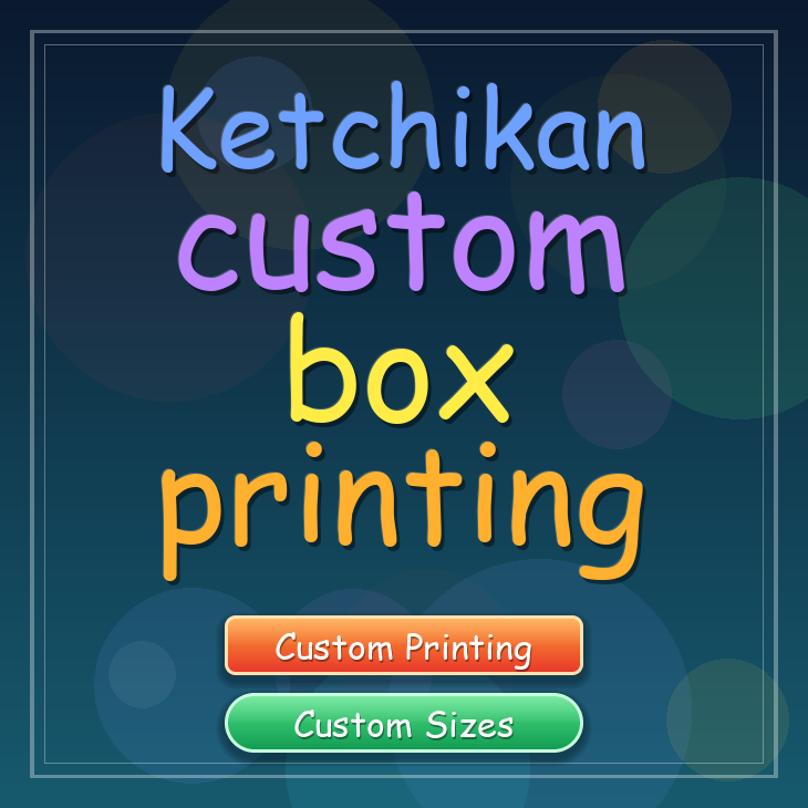 Ketchikan custom box printing
