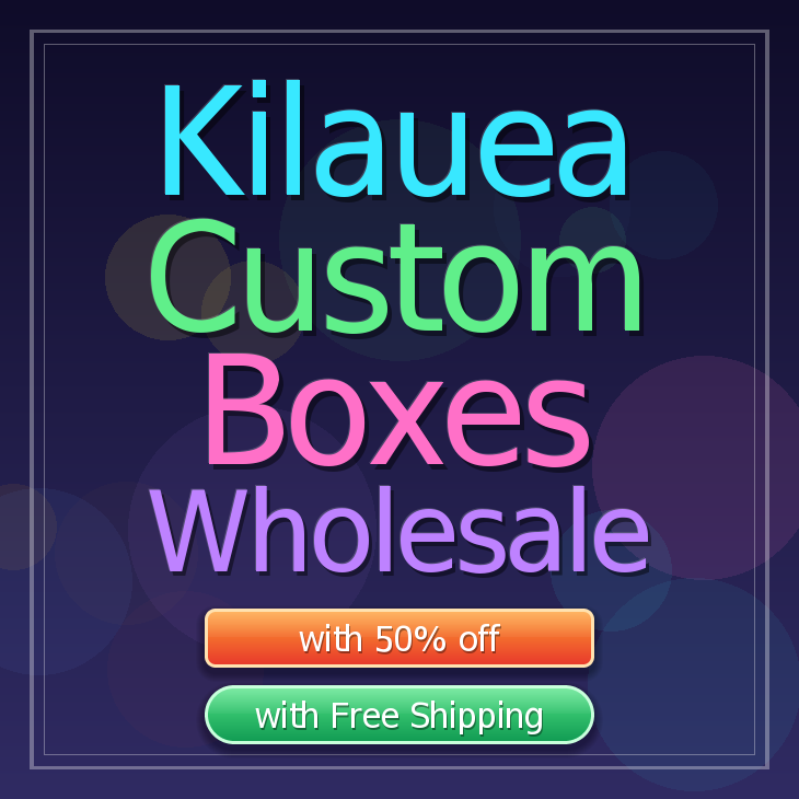 Kilauea custom boxes