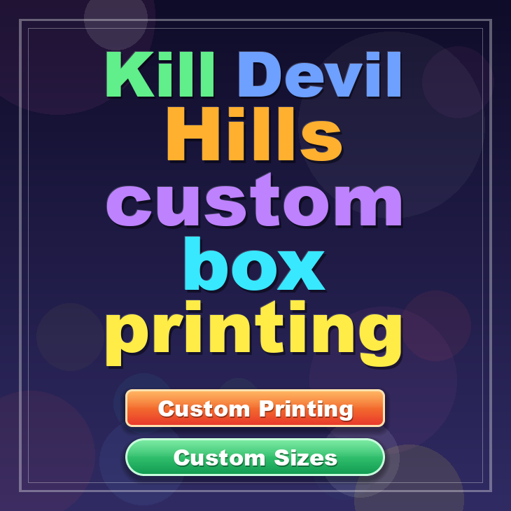 Kill Devil Hills custom box printing