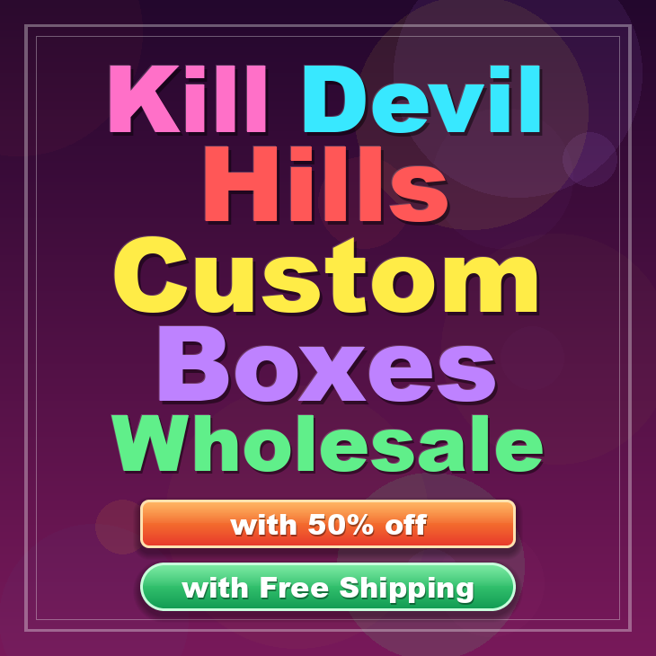 Kill Devil Hills custom boxes