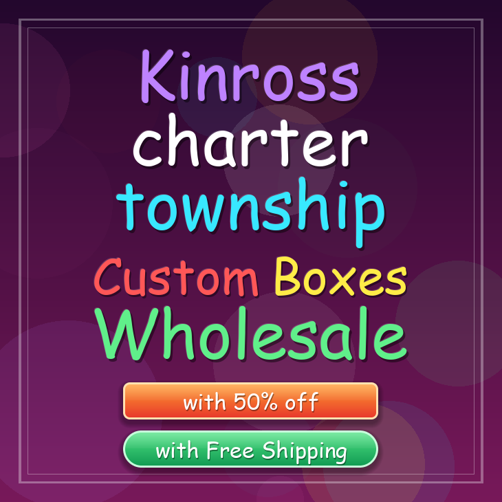 Kinross charter township custom boxes