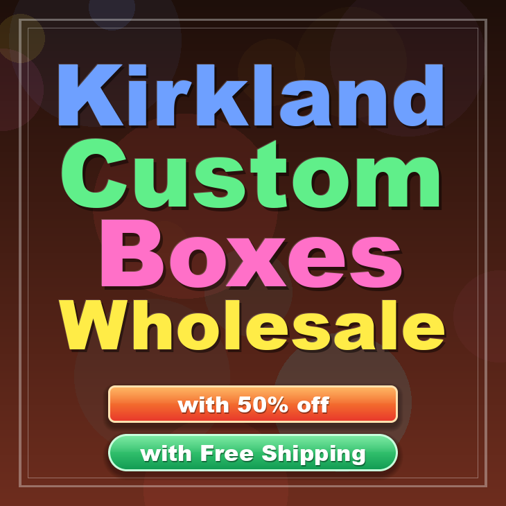 Kirkland custom boxes