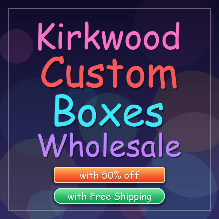 Kirkwood custom boxes