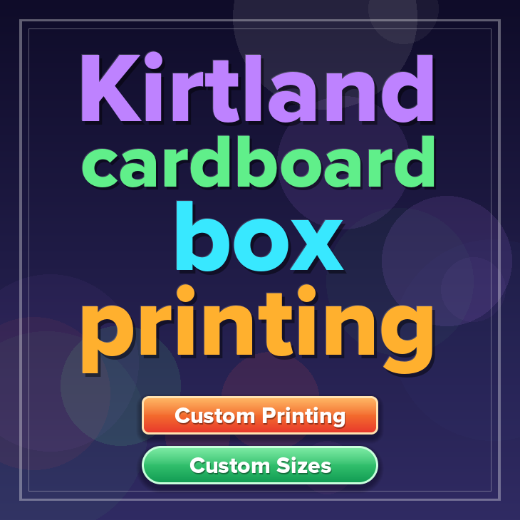 Kirtland cardboard box printing