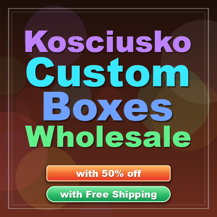 Kosciusko custom boxes