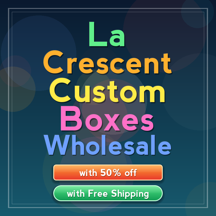 La Crescent custom boxes