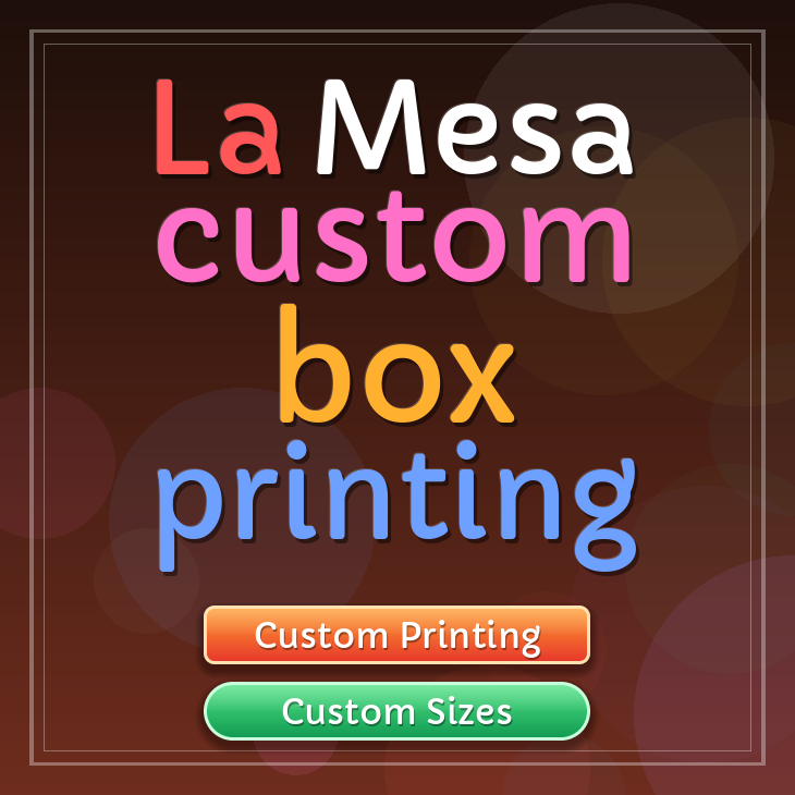 La Mesa custom box printing
