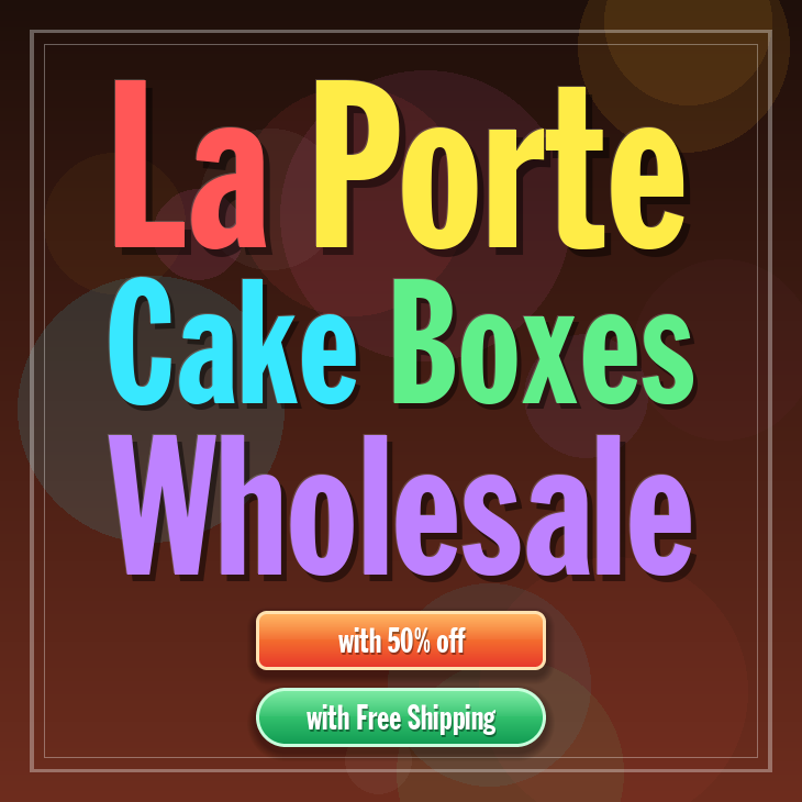 La Porte cake boxes