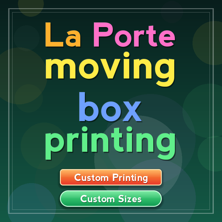 La Porte moving box printing