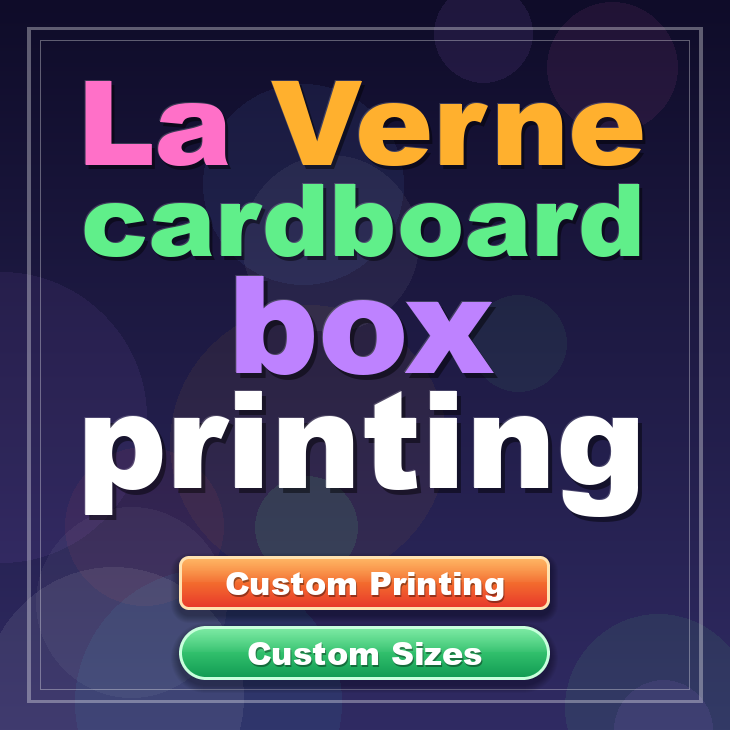 La Verne cardboard box printing
