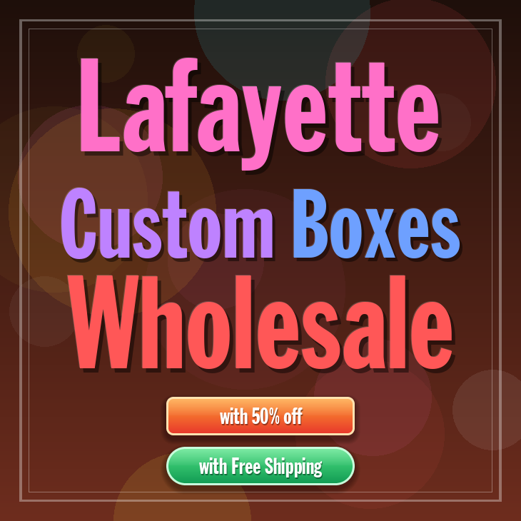 Lafayette custom boxes