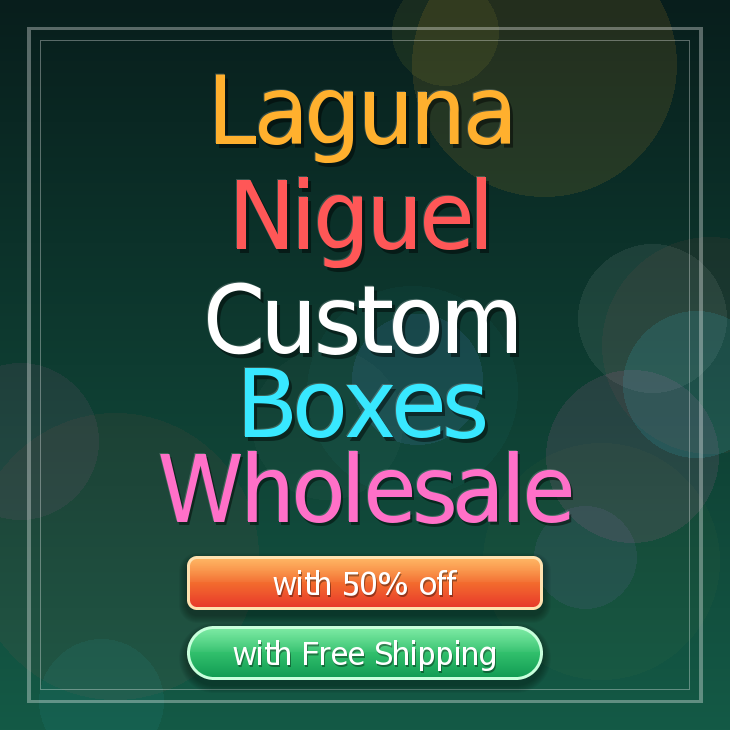 Laguna Niguel custom boxes