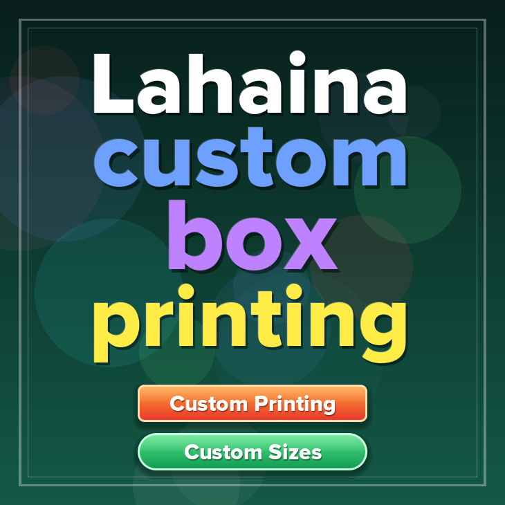 Lahaina custom box printing