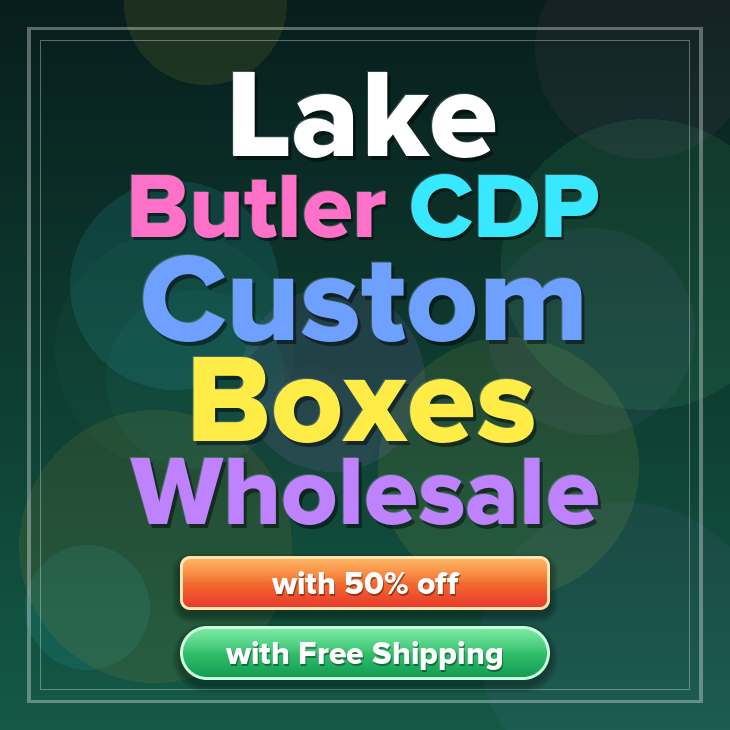 Lake Butler CDP custom boxes