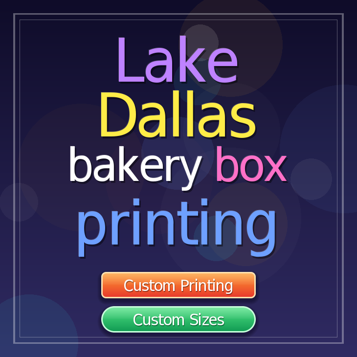 Lake Dallas bakery box printing