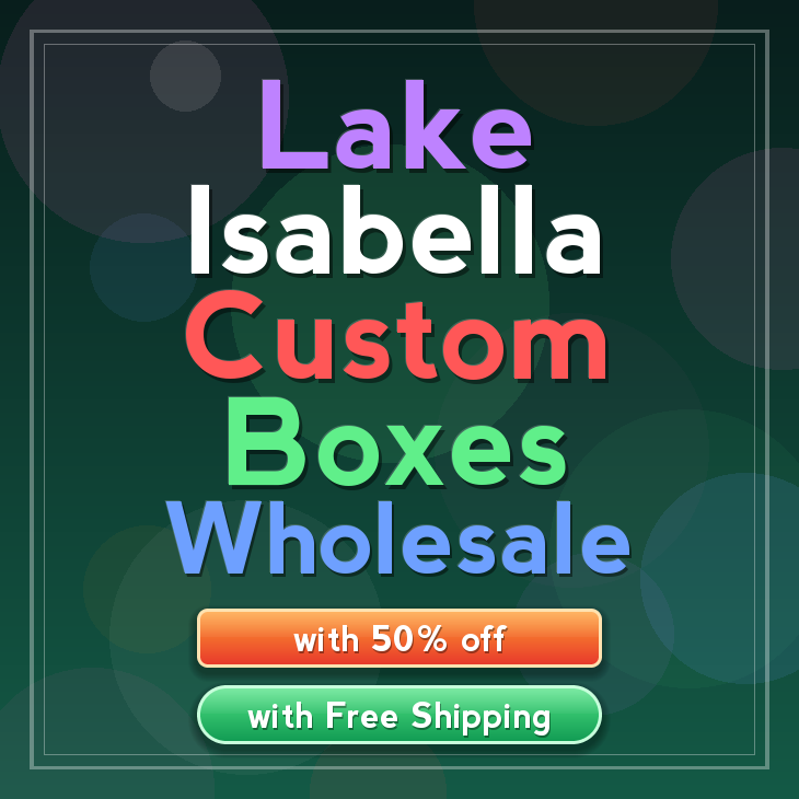 Lake Isabella custom boxes