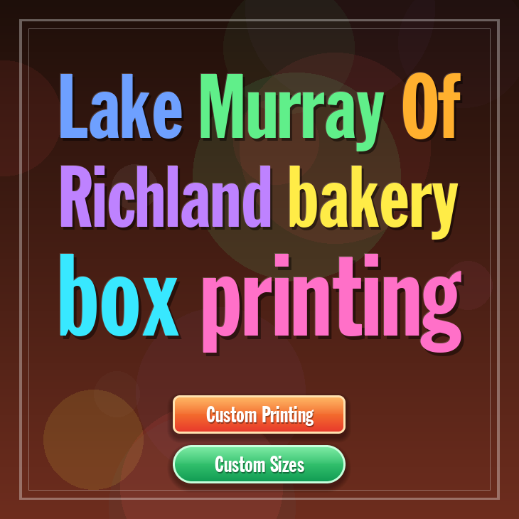 Lake Murray Of Richland bakery box printing