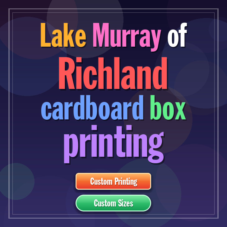 Lake Murray of Richland cardboard box printing