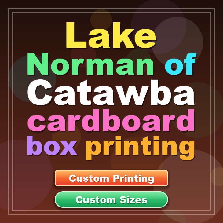 Lake Norman of Catawba cardboard box printing