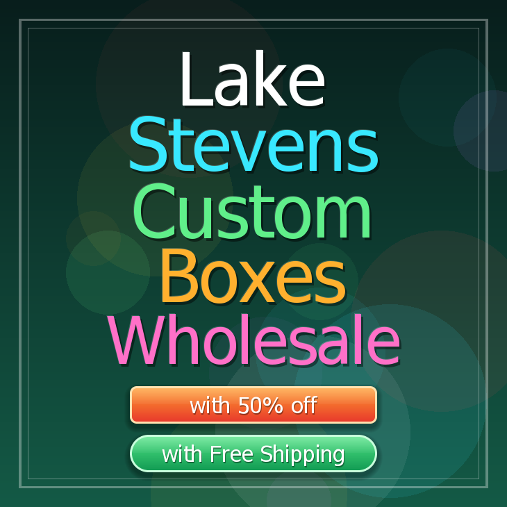 Lake Stevens custom boxes