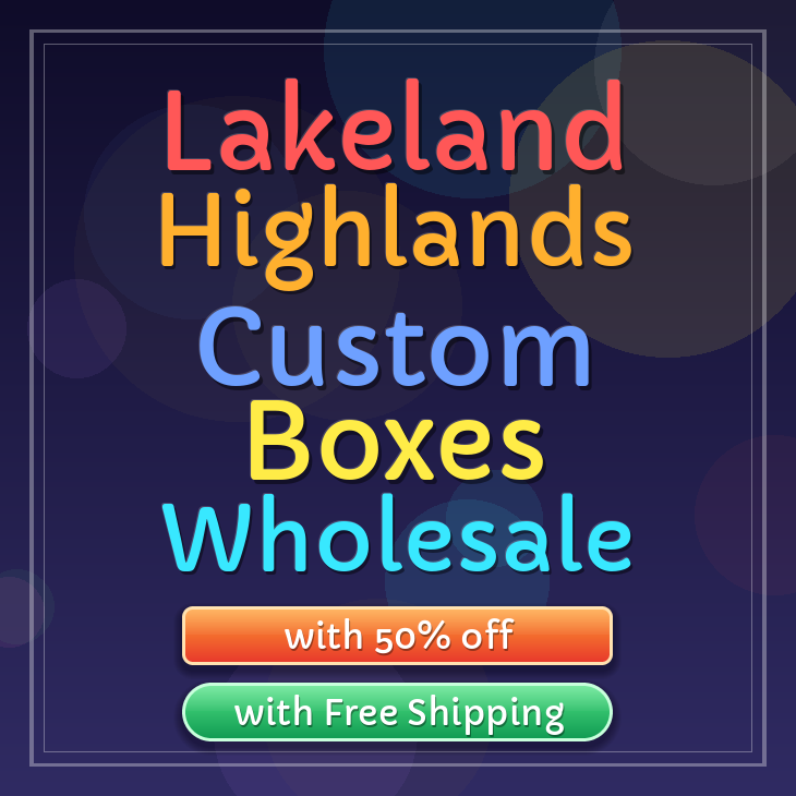Lakeland Highlands custom boxes