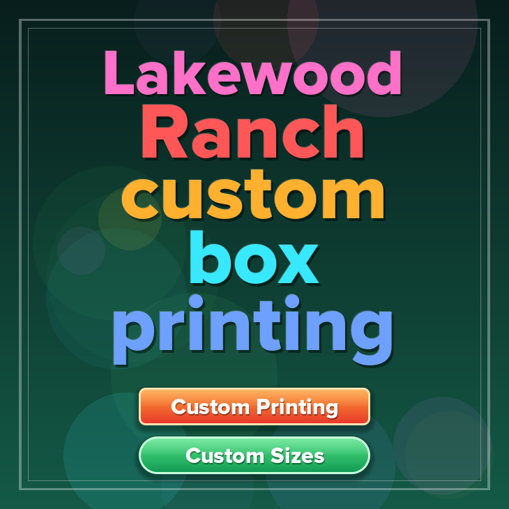 Lakewood Ranch custom box printing