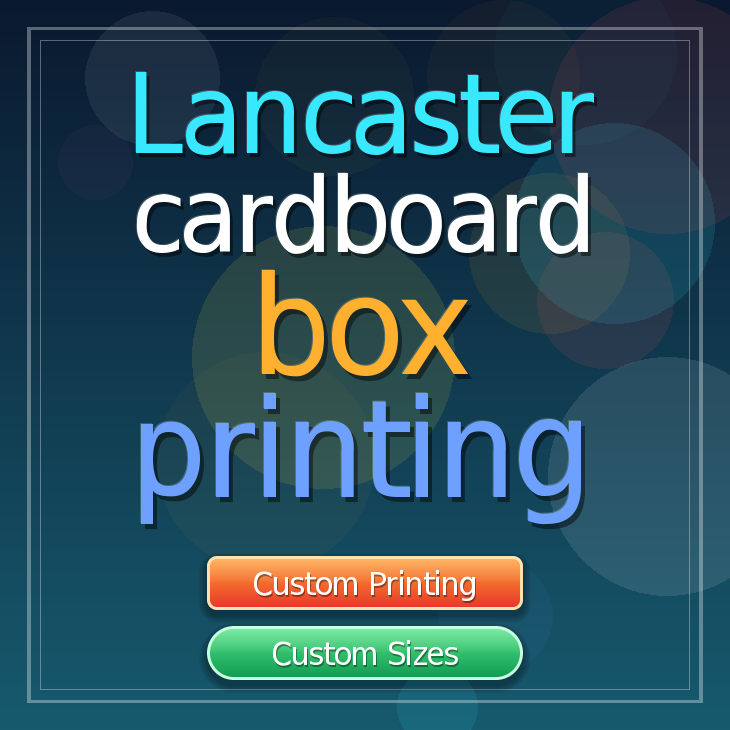 Lancaster cardboard box printing